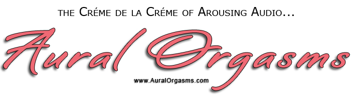 Aural Orgasms erotic audio by Ardour Press