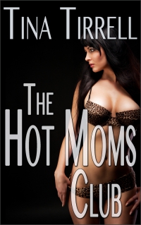 The Hot Moms Club